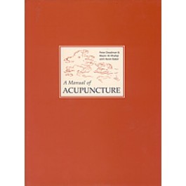  A Manual of Acupuncture 2nd Ed