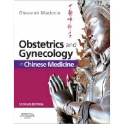 Obstetrics and Gynecology in Chinese Medicine, 2nd Edition