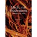 Medicinal Mushrooms - The Essential Guide